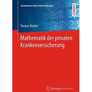 Becker Mathematik der privaten Krankenversicherung (Studienbücher Wirtschaftsmathematik) - Preis vom 12.06.2026 05:40:31 h Becker Mathematik der privaten Krankenversicherung (Studienbücher Wirtschaftsmathematik) - Preis vom 12.06.2026 05:40:31 h