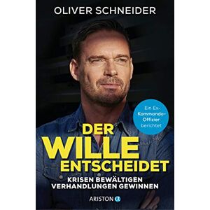 Oliver Schneider - Der Wille entscheidet: Krisen bewältigen, Verhandlungen gewinnen - Ein Ex-Kommando-Offizier berichtet - Preis vom 11.06.2026 05:43:19 h Oliver Schneider - Der Wille entscheidet: Krisen bewältigen, Verhandlungen gewinnen - Ein Ex-Kommando-Offizier berichtet - Preis vom 11.06.2026 05:43:19 h