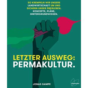 Gampe - Letzter Ausweg: Permakultur: So krempeln wir unsere Landwirtschaft um und sichern unser Überleben. Konzepte, Pläne, Hintergrundwissen - Preis vom 15.06.2026 05:30:30 h Gampe - Letzter Ausweg: Permakultur: So krempeln wir unsere Landwirtschaft um und sichern unser Überleben. Konzepte, Pläne, Hintergrundwissen - Preis vom 15.06.2026 05:30:30 h