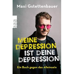 Maxi Gstettenbauer - Meine Depression ist deine Depression: Ein Buch gegen das Alleinsein - Preis vom 12.06.2026 05:40:31 h Maxi Gstettenbauer - Meine Depression ist deine Depression: Ein Buch gegen das Alleinsein - Preis vom 12.06.2026 05:40:31 h