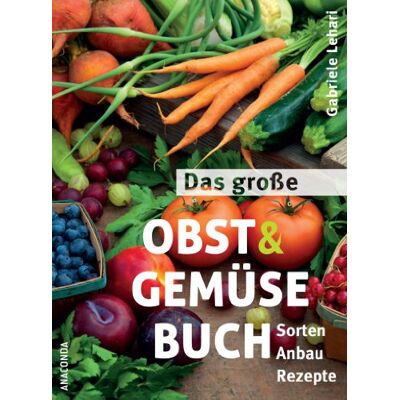 Gabriele Lehari - Das große Obst und Gemüse Buch - Sorten, Anbau, Rezepte - Preis vom 22.06.2026 23:23:57 h Gabriele Lehari - Das große Obst und Gemüse Buch - Sorten, Anbau, Rezepte - Preis vom 22.06.2026 23:23:57 h
