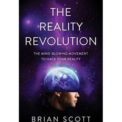 Scott The Reality Revolution: The Mind-Blowing Movement to Hack Your Reality - Preis vom 17.06.2026 05:34:31 h Scott The Reality Revolution: The Mind-Blowing Movement to Hack Your Reality - Preis vom 17.06.2026 05:34:31 h