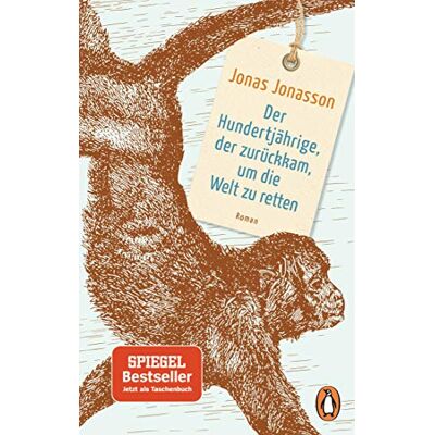 Jonas Jonasson - Der Hundertjährige, der zurückkam, um die Welt zu retten: Roman – Der Weltbestseller - Preis vom 07.08.2026 11:47:26 h Jonas Jonasson - Der Hundertjährige, der zurückkam, um die Welt zu retten: Roman – Der Weltbestseller - Preis vom 07.08.2026 11:47:26 h