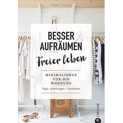 Fräulein Ordnung - Minimalismus wohnen: Besser aufräumen, freier leben. Minimalismus für die Wohnung. Tipps, Anleitungen, Checklisten. Entrümpeln, Ordnung schaffen, Leben aufräumen. Minimalismus ist Trend. - Preis vom 19.06.2026 05:29:47 h Fräulein Ordnung - Minimalismus wohnen: Besser aufräumen, freier leben. Minimalismus für die Wohnung. Tipps, Anleitungen, Checklisten. Entrümpeln, Ordnung schaffen, Leben aufräumen. Minimalismus ist Trend. - Preis vom 19.06.2026 05:29:47 h