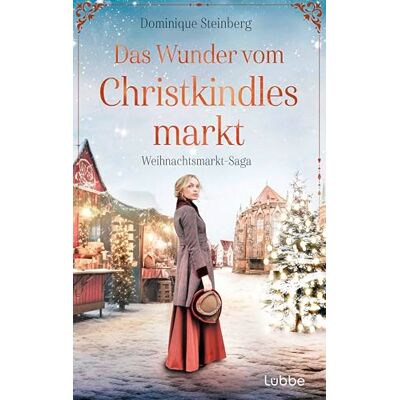 Dominique Steinberg - Das Wunder vom Christkindlesmarkt: Weihnachtsmarkt-Saga. Fesselndes Familiengeheimnis vor der atmosphärischen Kulisse Nürnbergs in den 1920er-Jahren - Preis vom 22.09.2026 03:35:57 h Dominique Steinberg - Das Wunder vom Christkindlesmarkt: Weihnachtsmarkt-Saga. Fesselndes Familiengeheimnis vor der atmosphärischen Kulisse Nürnbergs in den 1920er-Jahren - Preis vom 22.09.2026 03:35:57 h