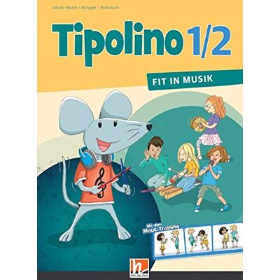 Kurt Rohrbach - Tipolino 1/2 - Fit in Musik. Schülerbuch. Ausgabe D: Klasse 1/2 - Preis vom 23.06.2026 11:45:09 h Kurt Rohrbach - Tipolino 1/2 - Fit in Musik. Schülerbuch. Ausgabe D: Klasse 1/2 - Preis vom 23.06.2026 11:45:09 h