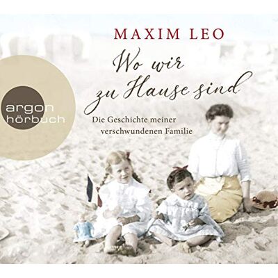 Maxim Leo - Wo wir zu Hause sind: Die Geschichte meiner verschwundenen Familie - Preis vom 27.06.2026 07:38:29 h Maxim Leo - Wo wir zu Hause sind: Die Geschichte meiner verschwundenen Familie - Preis vom 27.06.2026 07:38:29 h