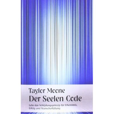 Taylor Der Seelen Code: Lebe das Schöpfungsprinzip für Erkenntnis, Erfolg und Wunscherfüllung - Preis vom 24.06.2026 19:44:00 h Taylor Der Seelen Code: Lebe das Schöpfungsprinzip für Erkenntnis, Erfolg und Wunscherfüllung - Preis vom 24.06.2026 19:44:00 h