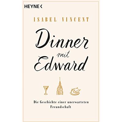 Vincent Dinner mit Edward: Die Geschichte einer unerwarteten Freundschaft - Preis vom 23.06.2026 11:45:09 h Vincent Dinner mit Edward: Die Geschichte einer unerwarteten Freundschaft - Preis vom 23.06.2026 11:45:09 h