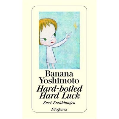 Banana Yoshimoto - Hard-boiled / Hard Luck: Zwei Erzählungen - Preis vom 23.06.2026 11:45:09 h Banana Yoshimoto - Hard-boiled / Hard Luck: Zwei Erzählungen - Preis vom 23.06.2026 11:45:09 h