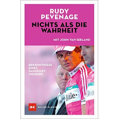 Rudy Pevenage - Nichts als die Wahrheit: Bekenntnisse eines Radsport-Insiders - Preis vom 17.06.2026 05:34:31 h Rudy Pevenage - Nichts als die Wahrheit: Bekenntnisse eines Radsport-Insiders - Preis vom 17.06.2026 05:34:31 h