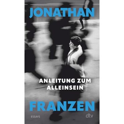 Jonathan Franzen - Anleitung zum Alleinsein: Essays »In diesen nachdenklichen und zweifelnden Essays teilt Jonathan Franzen uns Bedeutendes mit über unsere Welt.« (Felicitas von Lovenberg, FAZ) - Preis vom 23.06.2026 11:45:09 h Jonathan Franzen - Anleitung zum Alleinsein: Essays »In diesen nachdenklichen und zweifelnden Essays teilt Jonathan Franzen uns Bedeutendes mit über unsere Welt.« (Felicitas von Lovenberg, FAZ) - Preis vom 23.06.2026 11:45:09 h