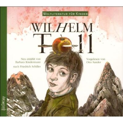 Barbara Kindermann - Weltliteratur für Kinder: Wilhelm Tell von Friedrich Schiller: Sprecher: Otto Sander. 1 CD Digipack. Mit Originalauszügen aus Schillers Wilhelm Tell - Preis vom 21.06.2026 05:42:24 h Barbara Kindermann - Weltliteratur für Kinder: Wilhelm Tell von Friedrich Schiller: Sprecher: Otto Sander. 1 CD Digipack. Mit Originalauszügen aus Schillers Wilhelm Tell - Preis vom 21.06.2026 05:42:24 h