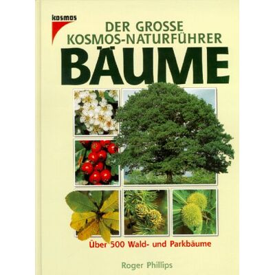 Roger Phillips - Der große Kosmos- Naturführer Bäume. Über 500 Wald- und Parkbäume - Preis vom 22.09.2026 03:35:57 h Roger Phillips - Der große Kosmos- Naturführer Bäume. Über 500 Wald- und Parkbäume - Preis vom 22.09.2026 03:35:57 h