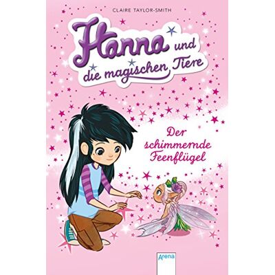 Taylor Der schimmernde Feenflügel: Hanna und die magischen Tiere (3) - Preis vom 24.06.2026 19:44:00 h Taylor Der schimmernde Feenflügel: Hanna und die magischen Tiere (3) - Preis vom 24.06.2026 19:44:00 h