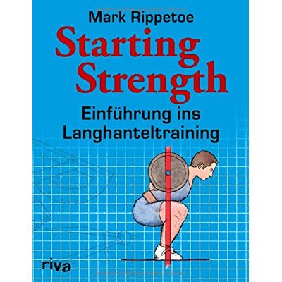 Mark Rippetoe - Starting Strength: Einführung ins Langhanteltraining - Preis vom 24.06.2026 19:44:00 h Mark Rippetoe - Starting Strength: Einführung ins Langhanteltraining - Preis vom 24.06.2026 19:44:00 h