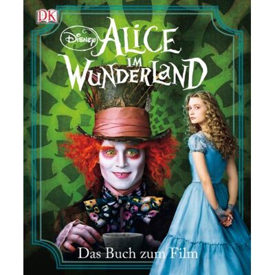Disney Alice im Wunderland. Das Buch zum Film - Preis vom 20.06.2026 05:23:55 h Disney Alice im Wunderland. Das Buch zum Film - Preis vom 20.06.2026 05:23:55 h