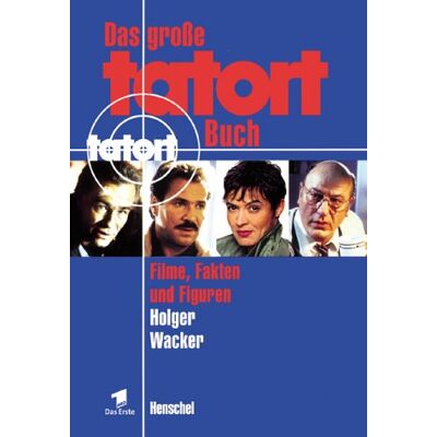 Holger Wacker - Das große Tatort- Buch. Filme, Fakten und Figuren - Preis vom 22.06.2026 23:23:57 h Holger Wacker - Das große Tatort- Buch. Filme, Fakten und Figuren - Preis vom 22.06.2026 23:23:57 h