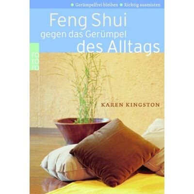 Karen Kingston - Feng Shui gegen das Gerümpel des Alltags. Richtig ausmisten. Gerümpelfrei bleiben - Preis vom 22.09.2026 03:35:57 h Karen Kingston - Feng Shui gegen das Gerümpel des Alltags. Richtig ausmisten. Gerümpelfrei bleiben - Preis vom 22.09.2026 03:35:57 h