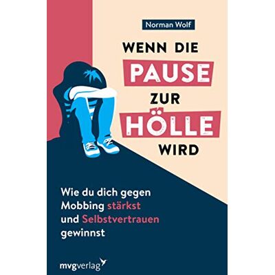 Norman Wenn die Pause zur Hölle wird: Wie du dich gegen Mobbing stärkst und Selbstvertrauen gewinnst - Preis vom 23.06.2026 11:45:09 h Norman Wenn die Pause zur Hölle wird: Wie du dich gegen Mobbing stärkst und Selbstvertrauen gewinnst - Preis vom 23.06.2026 11:45:09 h