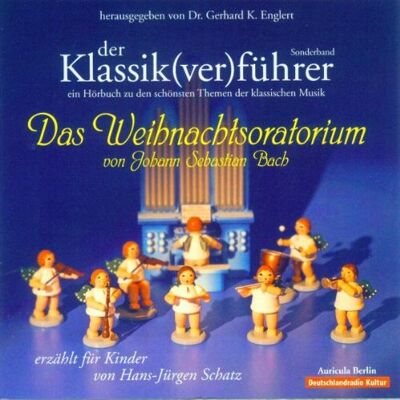 Schatz, Hans Jürgen - Der Klassik(ver)führer. Sonderband: Das Weihnachtsoratorium von J. S. Bach: Für Kinder erzählt von Hans-Jürgen Schatz - Preis vom 22.06.2026 23:23:57 h Schatz, Hans Jürgen - Der Klassik(ver)führer. Sonderband: Das Weihnachtsoratorium von J. S. Bach: Für Kinder erzählt von Hans-Jürgen Schatz - Preis vom 22.06.2026 23:23:57 h