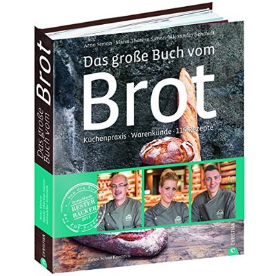 Simon, Marie Thérèse - Brotbackbuch: Küchenpraxis · Warenkunde · 115 Rezepte. Das große Buch vom Brot mit Grundlagen + Rezepten von Weißbrot bis Sauerteig. Vom Gewinner der Sendung Deutschlands bester Bäcker 2014 - Preis vom 07.08.2026 11:47:26 h Simon, Marie Thérèse - Brotbackbuch: Küchenpraxis · Warenkunde · 115 Rezepte. Das große Buch vom Brot mit Grundlagen + Rezepten von Weißbrot bis Sauerteig. Vom Gewinner der Sendung Deutschlands bester Bäcker 2014 - Preis vom 07.08.2026 11:47:26 h