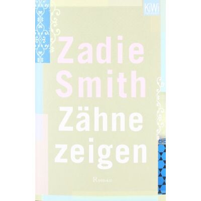 Zadie Smith - Zähne zeigen: Roman - Preis vom 26.06.2026 19:40:26 h Zadie Smith - Zähne zeigen: Roman - Preis vom 26.06.2026 19:40:26 h