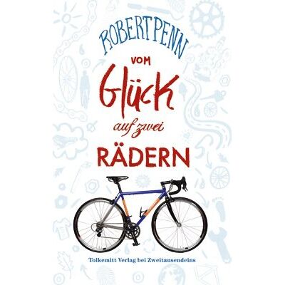 Robert Penn - Vom Glück auf zwei Rädern: Ein Buch für alle, die Fahrrad fahren - Preis vom 22.09.2026 03:35:57 h Robert Penn - Vom Glück auf zwei Rädern: Ein Buch für alle, die Fahrrad fahren - Preis vom 22.09.2026 03:35:57 h