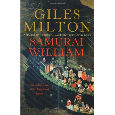 Giles Milton - Samurai William: The Adventurer Who Unlocked Japan - Preis vom 22.09.2026 03:35:57 h Giles Milton - Samurai William: The Adventurer Who Unlocked Japan - Preis vom 22.09.2026 03:35:57 h