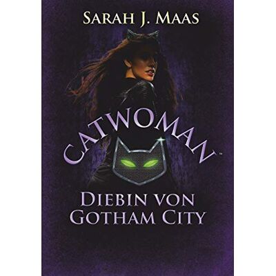 Maas, Sarah J. - Catwoman - Diebin von Gotham City: Roman - Preis vom 24.06.2026 07:42:13 h Maas, Sarah J. - Catwoman - Diebin von Gotham City: Roman - Preis vom 24.06.2026 07:42:13 h