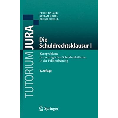 Peter Balzer - Die Schuldrechtsklausur I (Tutorium Jura) - Preis vom 22.09.2026 03:35:57 h Peter Balzer - Die Schuldrechtsklausur I (Tutorium Jura) - Preis vom 22.09.2026 03:35:57 h