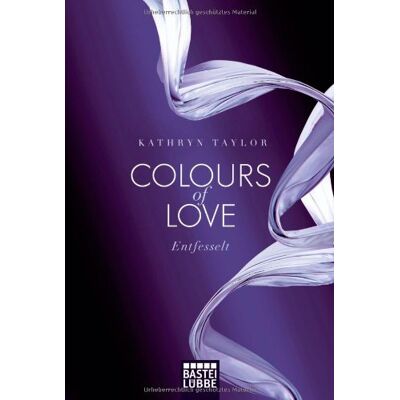 Taylor Colours of Love - Entfesselt: Roman - Preis vom 24.06.2026 19:44:00 h Taylor Colours of Love - Entfesselt: Roman - Preis vom 24.06.2026 19:44:00 h