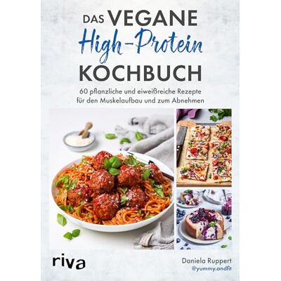 Daniela Ruppert - Das vegane High-Protein-Kochbuch: 60 pflanzliche und eiweißreiche Rezepte für den Muskelaufbau und zum Abnehmen Gesund und fit mit der High-Protein-Diät. Sporternährung für Veganer - Preis vom 24.06.2026 07:42:13 h Daniela Ruppert - Das vegane High-Protein-Kochbuch: 60 pflanzliche und eiweißreiche Rezepte für den Muskelaufbau und zum Abnehmen Gesund und fit mit der High-Protein-Diät. Sporternährung für Veganer - Preis vom 24.06.2026 07:42:13 h