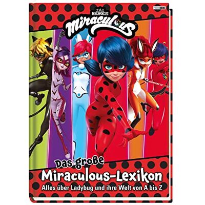 Weber Das große Miraculous-Lexikon - Alles über Ladybug und ihre Welt von A bis Z: Fanbuch - Preis vom 24.06.2026 07:42:13 h Weber Das große Miraculous-Lexikon - Alles über Ladybug und ihre Welt von A bis Z: Fanbuch - Preis vom 24.06.2026 07:42:13 h