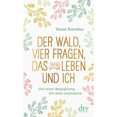 Tessa Randau - Der Wald, vier Fragen, das Leben und ich, Von einer Begegnung, die alles veränderte - Preis vom 24.06.2026 07:42:13 h Tessa Randau - Der Wald, vier Fragen, das Leben und ich, Von einer Begegnung, die alles veränderte - Preis vom 24.06.2026 07:42:13 h