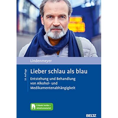 Johannes Lindenmeyer - Lieber schlau als blau: Entstehung und Behandlung von Alkohol- und Medikamentenabhängigkeit. Mit E-Book inside und Arbeitsmaterial - Preis vom 20.06.2026 05:23:55 h Johannes Lindenmeyer - Lieber schlau als blau: Entstehung und Behandlung von Alkohol- und Medikamentenabhängigkeit. Mit E-Book inside und Arbeitsmaterial - Preis vom 20.06.2026 05:23:55 h