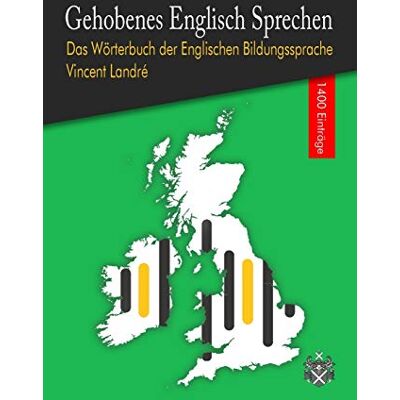 Vincent Gehobenes Englisch Sprechen: Das Wörterbuch der Englischen Bildungssprache - Preis vom 24.06.2026 07:42:13 h Vincent Gehobenes Englisch Sprechen: Das Wörterbuch der Englischen Bildungssprache - Preis vom 24.06.2026 07:42:13 h
