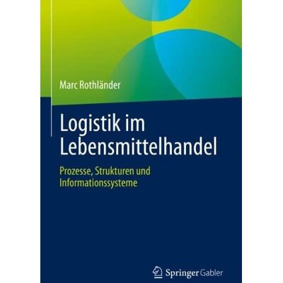 Marc Logistik im Lebensmittelhandel: Prozesse, Strukturen und Informationssysteme - Preis vom 20.06.2026 05:23:55 h Marc Logistik im Lebensmittelhandel: Prozesse, Strukturen und Informationssysteme - Preis vom 20.06.2026 05:23:55 h
