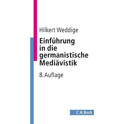 Hilkert Weddige - Einführung in die germanistische Mediävistik - Preis vom 17.06.2026 05:34:31 h Hilkert Weddige - Einführung in die germanistische Mediävistik - Preis vom 17.06.2026 05:34:31 h