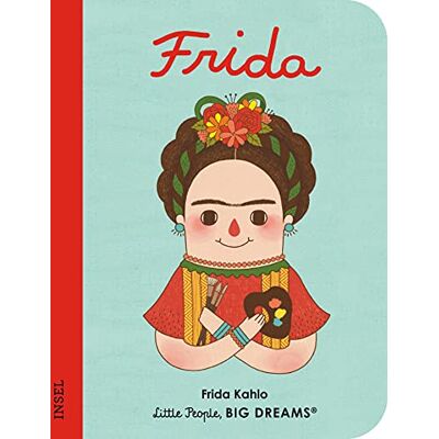 Sánchez Vegara, María Isabel - Frida Kahlo: Little People, Big Dreams. Mini - Preis vom 19.06.2026 05:29:47 h Sánchez Vegara, María Isabel - Frida Kahlo: Little People, Big Dreams. Mini - Preis vom 19.06.2026 05:29:47 h