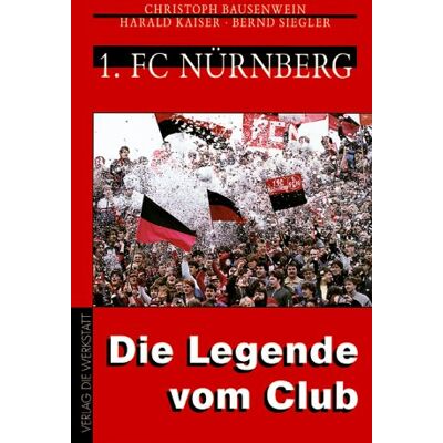 Kaiser Erster FC Nürnberg, Die Legende vom Club - Preis vom 23.06.2026 11:45:09 h Kaiser Erster FC Nürnberg, Die Legende vom Club - Preis vom 23.06.2026 11:45:09 h
