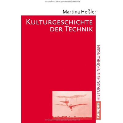 Martina Heßler - Kulturgeschichte der Technik (Historische Einführungen) - Preis vom 08.08.2026 11:51:09 h Martina Heßler - Kulturgeschichte der Technik (Historische Einführungen) - Preis vom 08.08.2026 11:51:09 h