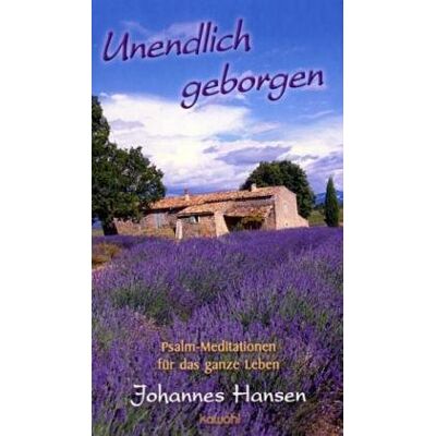 Unendlich geborgen: Psalm-Impulse und Meditationen von Johannes Hansen - Preis vom 23.06.2026 11:45:09 h Unendlich geborgen: Psalm-Impulse und Meditationen von Johannes Hansen - Preis vom 23.06.2026 11:45:09 h