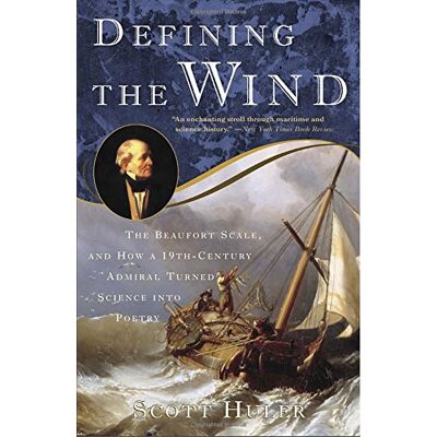 Scott Defining the Wind: The Beaufort Scale and How a 19th-Century Admiral Turned Science into Poetry - Preis vom 20.06.2026 05:23:55 h Scott Defining the Wind: The Beaufort Scale and How a 19th-Century Admiral Turned Science into Poetry - Preis vom 20.06.2026 05:23:55 h
