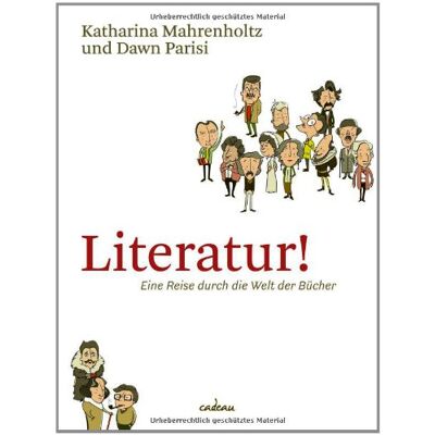 Katharina Mahrenholtz - Literatur!: Eine Reise durch die Welt der Bücher - Preis vom 26.06.2026 19:40:26 h Katharina Mahrenholtz - Literatur!: Eine Reise durch die Welt der Bücher - Preis vom 26.06.2026 19:40:26 h