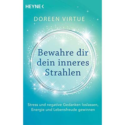 Doreen Virtue - Bewahre dir dein inneres Strahlen: Stress und negative Gedanken loslassen, Energie und Lebensfreude gewinnen - Preis vom 22.06.2026 11:45:37 h Doreen Virtue - Bewahre dir dein inneres Strahlen: Stress und negative Gedanken loslassen, Energie und Lebensfreude gewinnen - Preis vom 22.06.2026 11:45:37 h