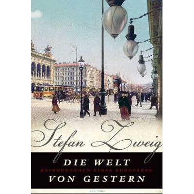 Stefan Zweig - Die Welt von gestern - Erinnerungen eines Europäers - Preis vom 17.06.2026 05:34:31 h Stefan Zweig - Die Welt von gestern - Erinnerungen eines Europäers - Preis vom 17.06.2026 05:34:31 h