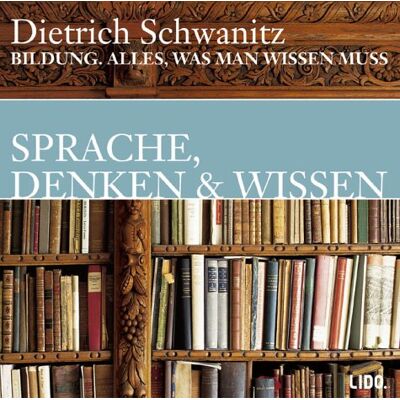 Dietrich Schwanitz - Bildung. Sprachen, Denken und Wissen. CD. . Alles, was man wissen muss - Preis vom 24.06.2026 07:42:13 h Dietrich Schwanitz - Bildung. Sprachen, Denken und Wissen. CD. . Alles, was man wissen muss - Preis vom 24.06.2026 07:42:13 h