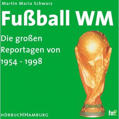 Schwarz, Martin M. - Fußball WM, Die großen Reportagen von 1954-1998, 1 Audio-CD - Preis vom 26.06.2026 19:40:26 h Schwarz, Martin M. - Fußball WM, Die großen Reportagen von 1954-1998, 1 Audio-CD - Preis vom 26.06.2026 19:40:26 h