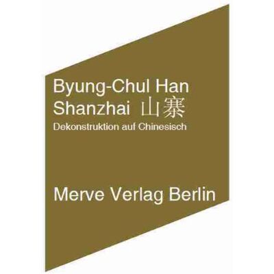 Byung-Chul Han - Shanzhai: Dekonstruktion auf Chinesisch - Preis vom 17.06.2026 05:34:31 h Byung-Chul Han - Shanzhai: Dekonstruktion auf Chinesisch - Preis vom 17.06.2026 05:34:31 h